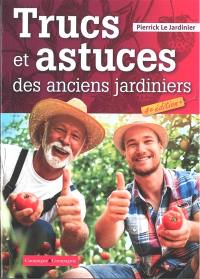 Trucs et astuces des anciens jardiniers