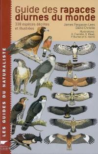 Guide des rapaces diurnes du monde : 338 espèces décrites et illustrées