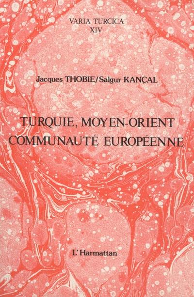 Turquie, Moyen-Orient, Communauté européenne : actes