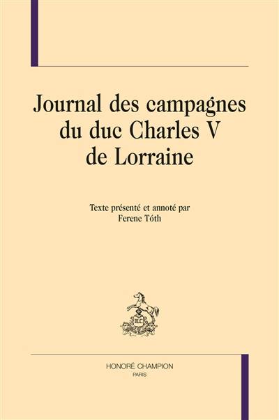 Journal des campagnes du duc Charles V de Lorraine