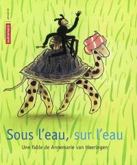 Sous l'eau, sur l'eau