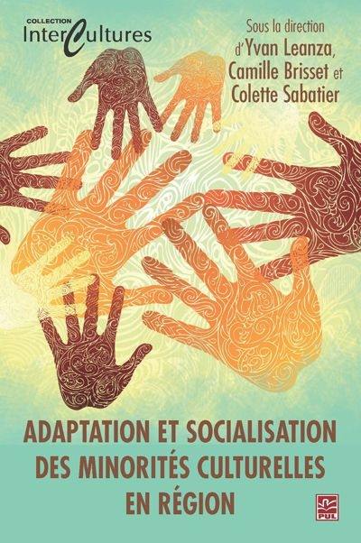 Adaptation et socialisation des minorités culturelles en région