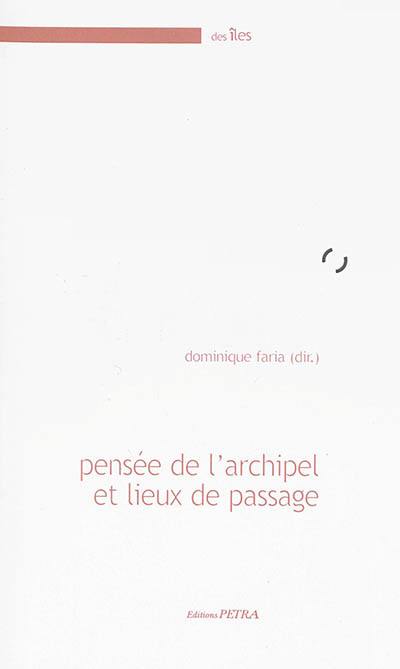 Pensée de l'archipel et lieux de passage