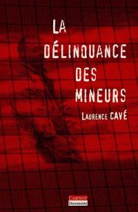 La délinquance des mineurs