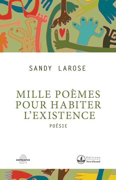 Mille poèmes pour habiter l'existence