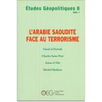 Etudes géopolitiques, n° 8. L'Arabie saoudite face au terrorisme