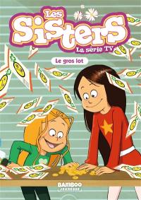 Les sisters : la série TV. Vol. 84. Le gros lot