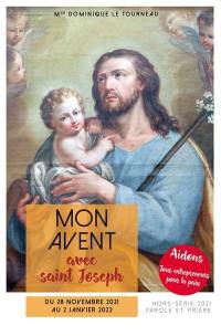 Parole et prière, hors série, n° 49. Mon Avent 2021 avec saint Joseph : du 28 novembre 2021 au 2 janvier 2022