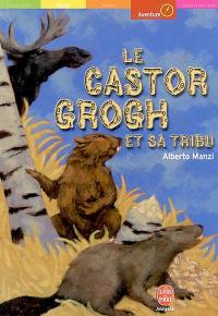 Le castor Grogh et sa tribu