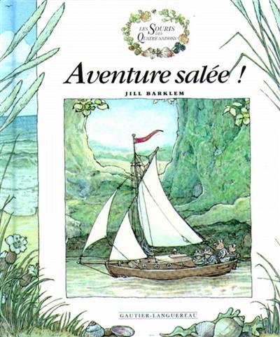 Les souris des quatre saisons. Aventure salée