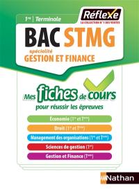 Bac STMG spécialité gestion et finance, 1re, terminale : mes fiches de cours pour réussir les épreuves