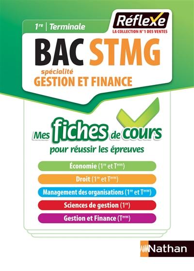 Bac STMG spécialité gestion et finance, 1re, terminale : mes fiches de cours pour réussir les épreuves