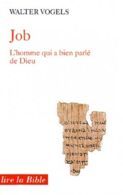 Job : l'homme qui a bien parlé de Dieu