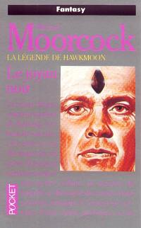 La Légende de Hawkmoon. Vol. 1. Le joyau noir