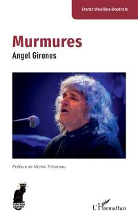 Murmures : Angel Girones