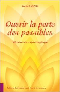 Ouvrir la porte des possibles : mémoires du corps énergétique