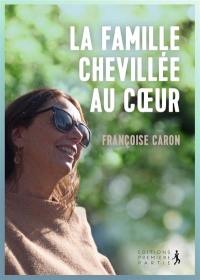 La famille chevillée au coeur