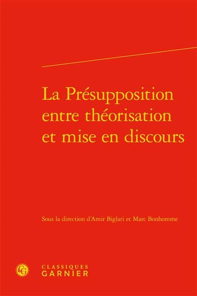 La présupposition entre théorisation et mise en discours