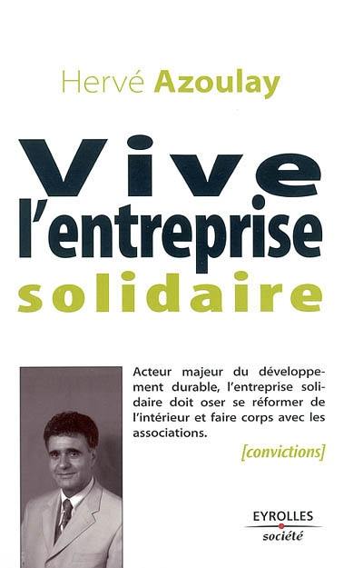 Vive l'entreprise solidaire