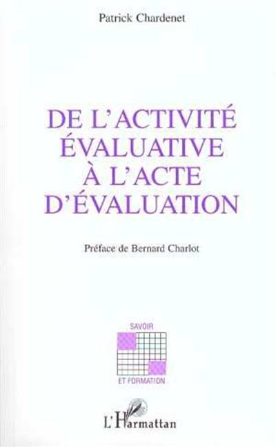 De l'activité évaluative à l'acte d'évaluation