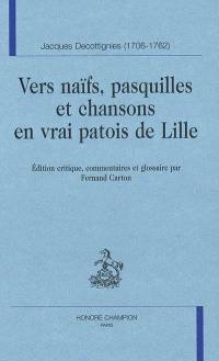 Vers naïfs, pasquilles et chansons en vrai patois de Lille