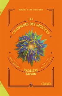 Les chroniques des sagiciens. Vol. 2. Première saison