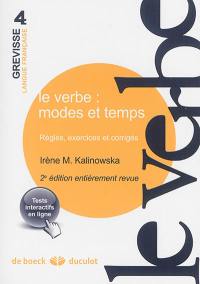 Le verbe : modes et temps : règles, exercices et corrigés