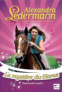 Alexandra Ledermann. Le mystère du haras