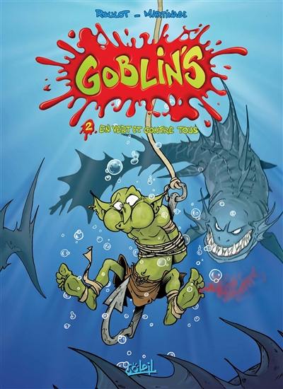 Goblin's. Vol. 2. En vert et contre tous