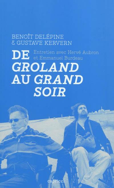 De Groland au Grand soir