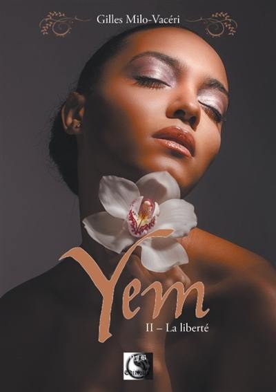 Yem. Vol. 2. La liberté