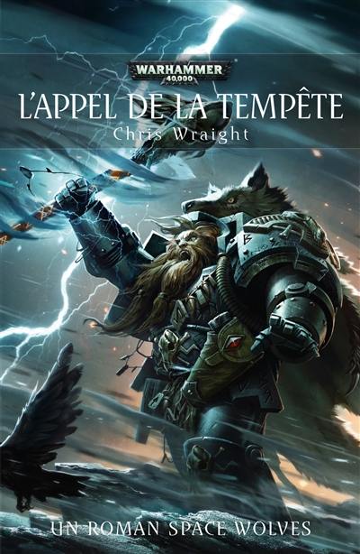 L'appel de la tempête : un roman Space Wolves