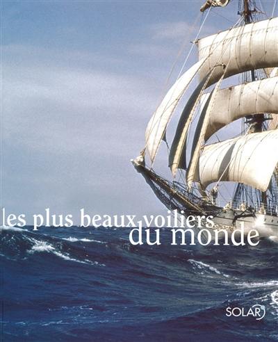 Les plus beaux voiliers du monde