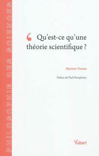 Qu'est-ce qu'une théorie scientifique ?