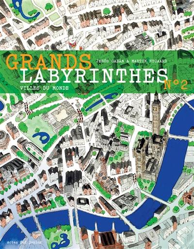 Grands labyrinthes. Vol. 2. Villes du monde