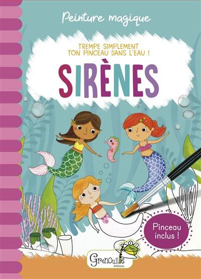 Sirènes : trempe simplement ton pinceau dans l'eau !