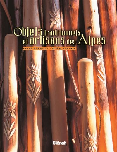 Objets traditionnels et artisans des Alpes