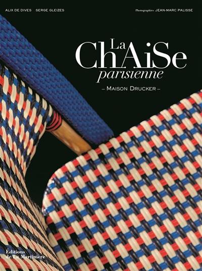 La chaise parisienne : Maison Drucker