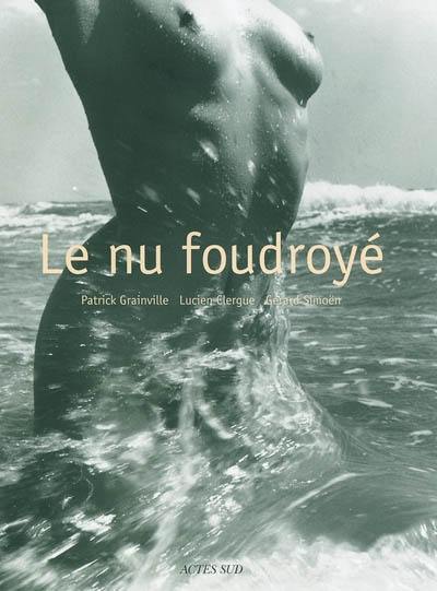 Le nu foudroyé