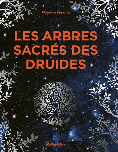 Les arbres sacrés des druides