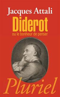 Diderot ou Le bonheur de penser : biographie