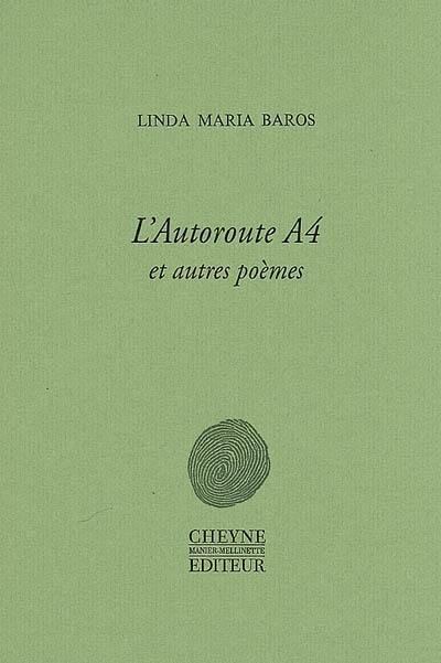 L'autoroute A4 : et autres poèmes