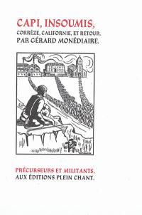 Capi, insoumis : 1882-1963 : Chamberet (Corrèze), Burlingame (California) et retour