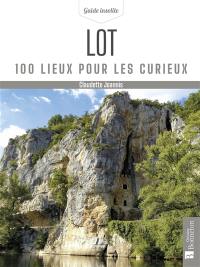 Lot : 100 lieux pour les curieux