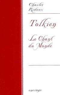 Tolkien : le chant du monde