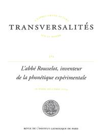 Transversalités, n° 171. L'abbé Rousselot, inventeur de la phonétique expérimentale