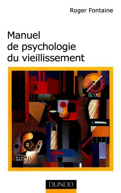 Manuel de psychologie du vieillissement