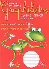 Graphilettre cycle 2, GS-CP de 5 à 7 ans : les minuscules et les chiffres pour droitiers et gauchers : cahier d'écriture