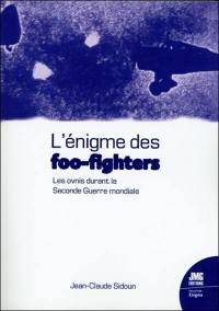 L'énigme des foo-fighters : les ovnis durant la Seconde Guerre mondiale