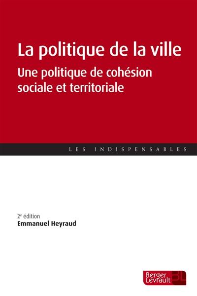 La politique de la ville : une politique de cohésion sociale et territoriale